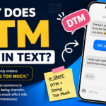 What Does DTM Mean in Text