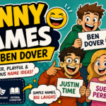 Funny Names Like Ben Dover